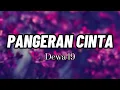 Download Lagu Pangeran Cinta - Dewa 19 [ Lirik ]