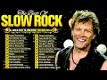 Slow Rock Ballads 70s 80s 90s -  Bon Jovi, Scorpions, Aerosmith, GNR, Ledzeppelin, Eagles, ACDC