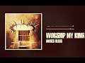 Moses Bliss - Worship My King x Apostle Grace Lubega