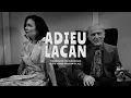 Trailer for ADIEU LACAN