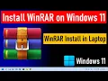 How to Install WinRAR on Windows 11 How to Download WinRAR in Laptop