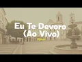 Djavan - Eu Te Devoro (Ao Vivo) [Letra]