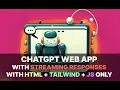 Chatgpt Web App boilerplate with streaming responses built with html Tailwind css and JavaScript