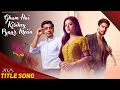 Download Lagu Ghum Hai Kisikey Pyaar Meiin - 2025 Title Song #ghkkpm #neil #tejaswani #rituraj