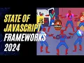 The State of JavaScript Frameworks 2024