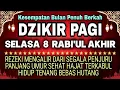 Download Lagu Dzikir Pagi Pembuka Rezeki Hari Selasa| Doa Pembuka Rezeki Dari Segala Penjuru, Doa Pelunas Hutang