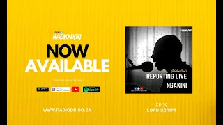  video ep 38 reporting live ngakini lord script radiodr