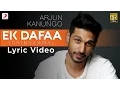 Download Lagu Ek Dafaa - Arjun Kanungo | Official Lyric Video | Chinnamma