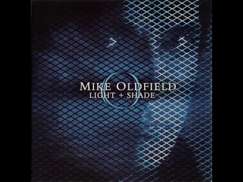 Download MP3 MIKE OLDDFIEELD - Light + Shade (2005) CD 2