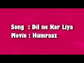 Download Lagu Dil ne kar liya | Humraaz | Bobby Deol, Akshaye Khanna, Amisha Patel Download Lagu Dil ne kar liya | Humraaz | Bobby Deol, Akshaye Khanna, Amisha Patel