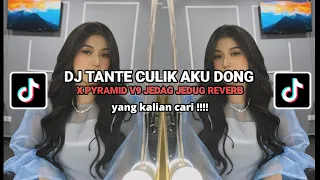 Download DJ TANTE CULIK AKU DONG X PYRAMID V9 X PAPA MUDA JEDAG JEDUG REVERB YANG KALIAN CARI !!! MP3