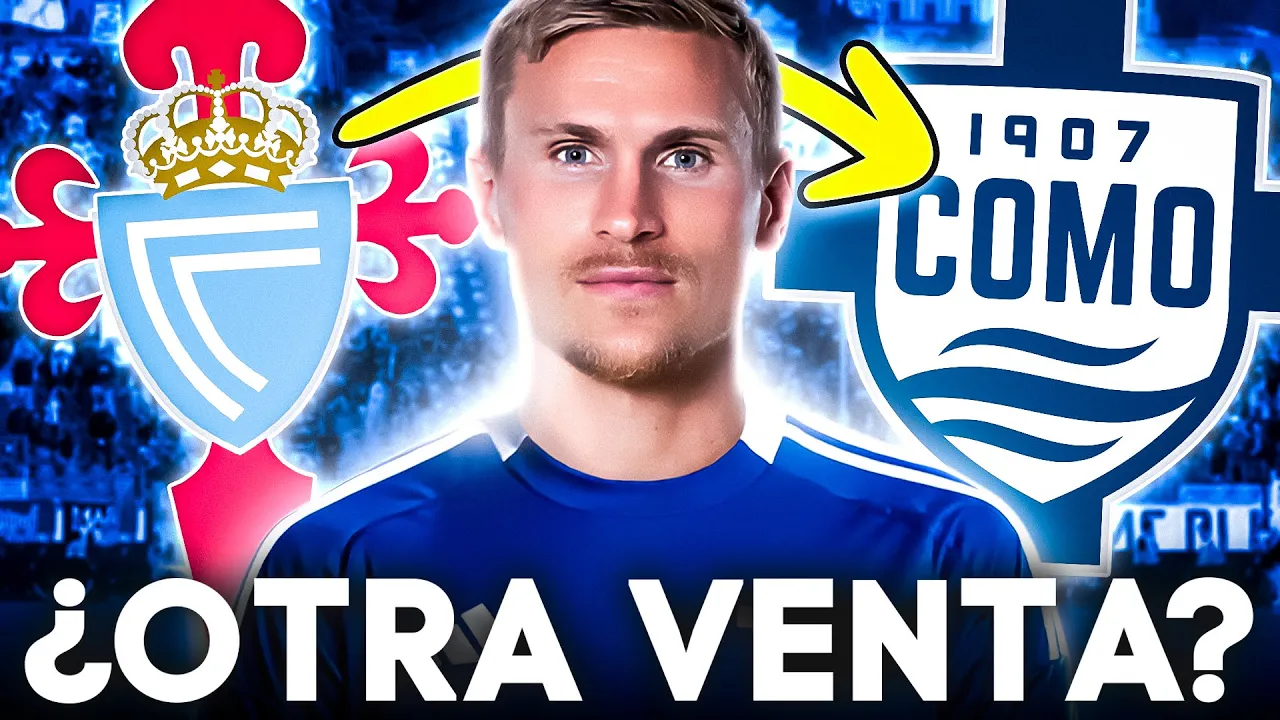 ¡EL COMO OFRECE AL CELTA MÁS DE 10 MILLONES POR CARL STARFELT!