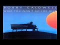 Download Lagu Bobby Caldwell ~ What You Won't Do For Love (1978) R\u0026B  Soul