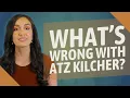What s wrong with Atz Kilcher