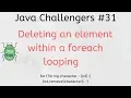 Java Challengers - Deleting an element within a foreach looping