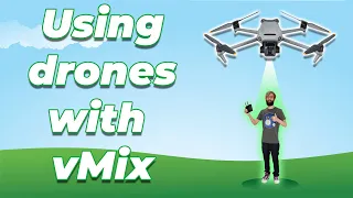 how to use live drone footage in your live stream with vmix 