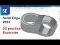Solid Edge 2023 3D Practice exercises