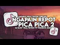 Download Lagu DJ TIMUR KE BARAT SELATAN KE UTARA | DJ NGAPAIN REPOT X PICA PICA 2 SLOW VIRAL TIKTOK MAMAN FVNDY
