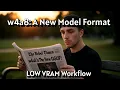 w4a8 a new format for low vram users LOW VRAM Workflow