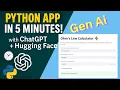 Make Python app in 5 minutes using CHAT GPT and Hugging Face App Development Gen AI