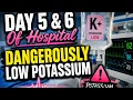Day 5 6 Of Being In Hospital Low Potassium