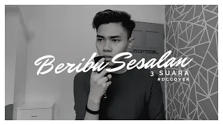 Download Beribu Sesalan - Danial Chuer (3 Suara Cover) MP3