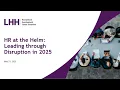 HR at the Helm Leading through Disruption in 2025