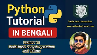 Python Tutorial in Bengali Lecture 1 Basic Input Output Types of Tokens in Python
