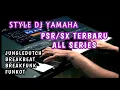 STYLE DJ YAMAHA TERBARU PSR/SX ALL SERIES FULL SAMPLING