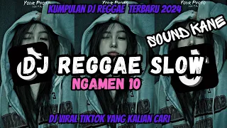 kumpulan dj reggae slow terbaru dj campuran viral tiktok 2024 