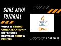 What is String Concatenation in Java Difference between print and println Core Java