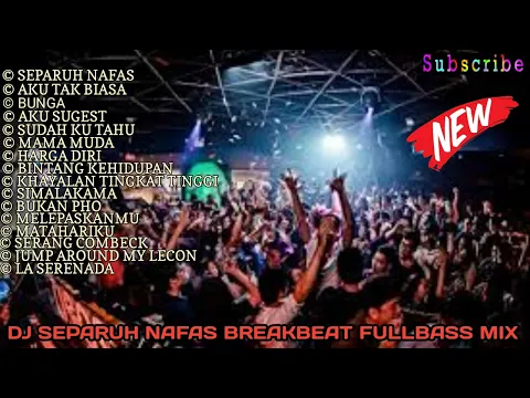 Download MP3 DJ Separuh nafas x Aku tak biasa Alda Risma √ BREAKBEAT FULLBASS MIX KENCENG TERUS