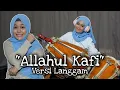 Download Lagu ALLAHUL KAFI VERSI LANGGAM (SYIIR JOWO) D'DOLIT FT  RISKY KG CHANNEL