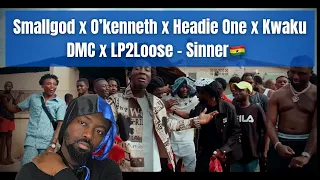smallgod x o kenneth x headie one x kwaku dmc x lp2loose sinner reaction