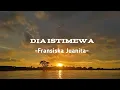 Lagu DIA ISTIMEWA - Fransiska Juanita