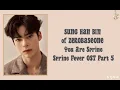 SUNG HAN BIN (ZEROBASEONE) - You Are Spring (너란 봄) | Spring Fever OST Part 5 (Easy Lyrics) 