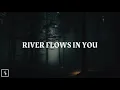 Download Lagu River Flows in You | relaxing music ambient piano, slowed reverb, melancholic melody