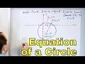 07 - Equation of a Circle Graphing Circles in Standard Form Conic Sections