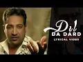 Lagu Dil Da Dard : (Lyrical Video) | Harbhajan Shera | Punjabi Songs 2020 | @FinetouchMusic