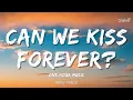 CAN WE KISS FOREVER? 💋 (1 Hour Lyrics) - Romantic Chill Pop for Study \u0026 Couple Vibes