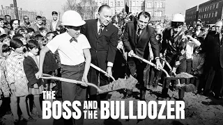 The Boss and the Bulldozer A Chicago Stories Documentary