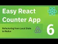 Easy React Counter Tutorial 06 - Refactoring from Local State to Redux
