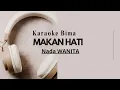 Lagu KARAOKE TERBARU MAKAN HATI Nada WANITA