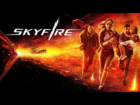 Skyfire - Official Trailer