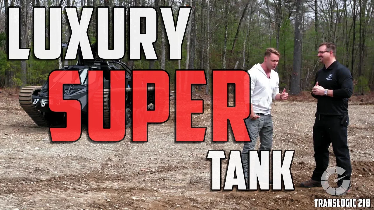 What It's Like To Drive A Luxury Super Tank | Translogic 218