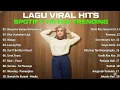 Album Hits Spotify \u0026 Playlist Lagu Indonesia Terbaik | TikTok Viral 2025