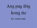 ang pag-ibig kong ito by nasty mac (with lyrics)