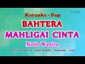 Download Lagu Bahtera Mahligai Cinta - Karaoke Nada Wanita Rendah - Zinidin Zidan ft. Yaya Nadila - Pop Melayu