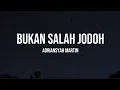 Download Lagu Adriansyah Martin - Bukan Salah jodoh (Lyrics)