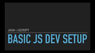 Java to JavaScript Basic JavaScript Development Setup